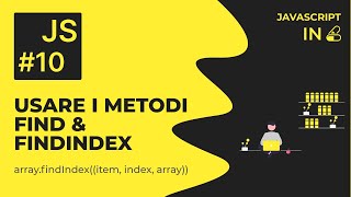 Javascript: La differenza tra i metodi indexOf, findIndex e find