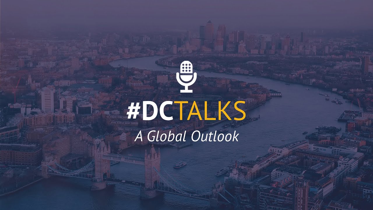#DCTalks Podcast: A Global Outlook