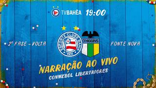 BAHIA x O'HIGGINS - NARRAÇÃO AO VIVO - CONMEBOL LIBERTADORES (25/02/26)