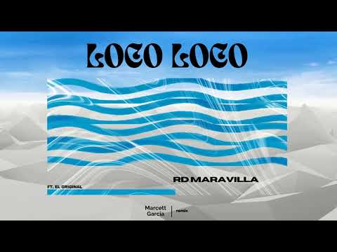 RD Maravilla - Loco Loco Ft. El Original (Marcett Garcia_remix)