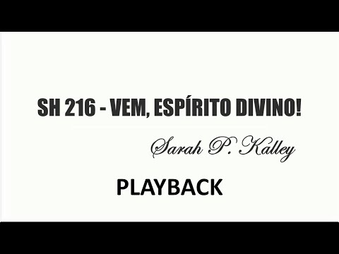 PLAYBACK SH 216 - VEM, ESPÍRITO DIVINO (SALMOS E HINOS)