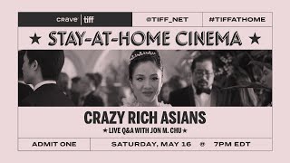 Q&A with Jon M. Chu on CRAZY RICH ASIANS | Stay-at-Home Cinema | TIFF 2020