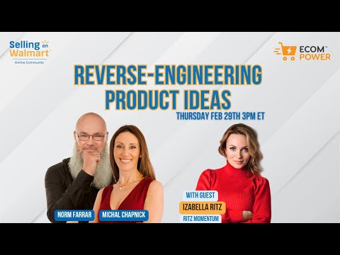 Reverse-Engineering Product Ideas on Walmart 2024 | Izabella Ritz | Ecom Power