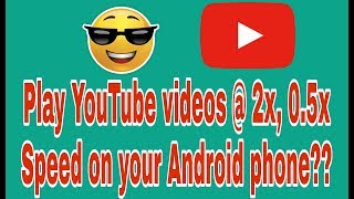 Play Youtube videos 2x faster on your android. Change Youtube video playback speed on Android