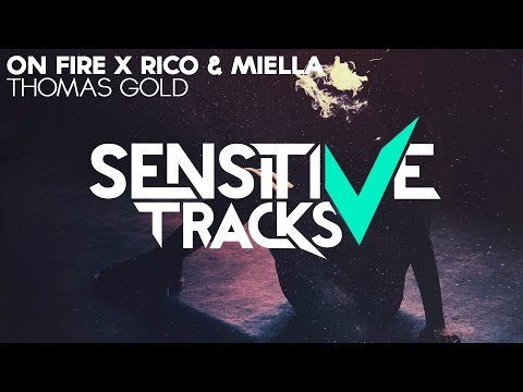 Thomas Gold X Rico & Miella - On Fire