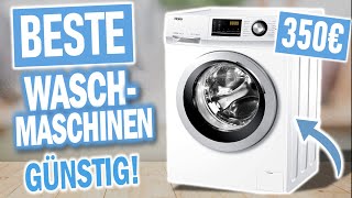 Beste GÜNSTIGE WASCHMASCHINEN 2023 | Top 3 Waschmaschinen mit günstigem Preis