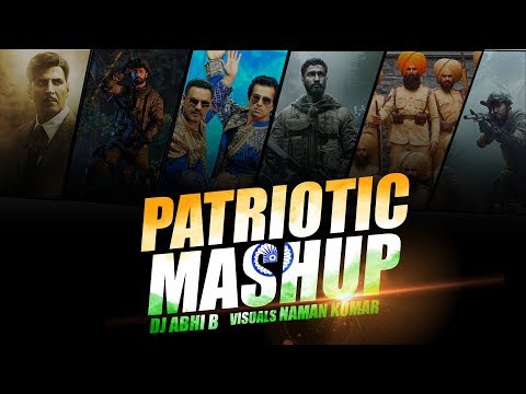 The Patriotic Mashup(2019) | Independance day special | Dj ABHI B | NAMAN KUMAR