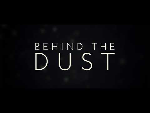 Behind The Dust