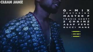 Usher - No Limit - Part II  [Clean Edit] [Feat. Master P, Travis Scott, 2 Chainz, A$AP Ferg &amp; Gucci