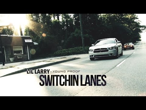 Lil Larry ft. Young Proof - Switchin Lanes