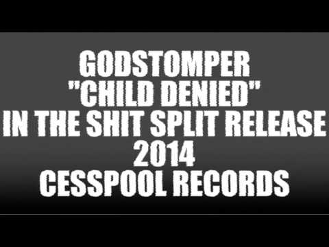 GODSTOMPER- CHILD DENIED
