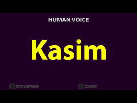 How To Pronounce Kasim
