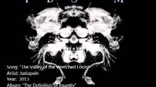Juxtapain - The Valley of the Wretched Fools