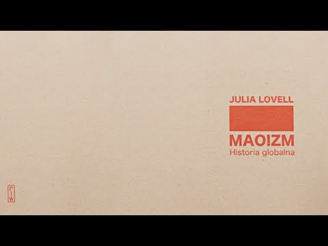 „Maoizm – historia globalna” Julii Lovell w PIW-ie
