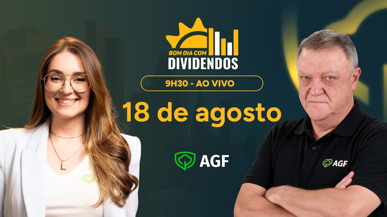 Bom Dia com Dividendos (18/08/2026)