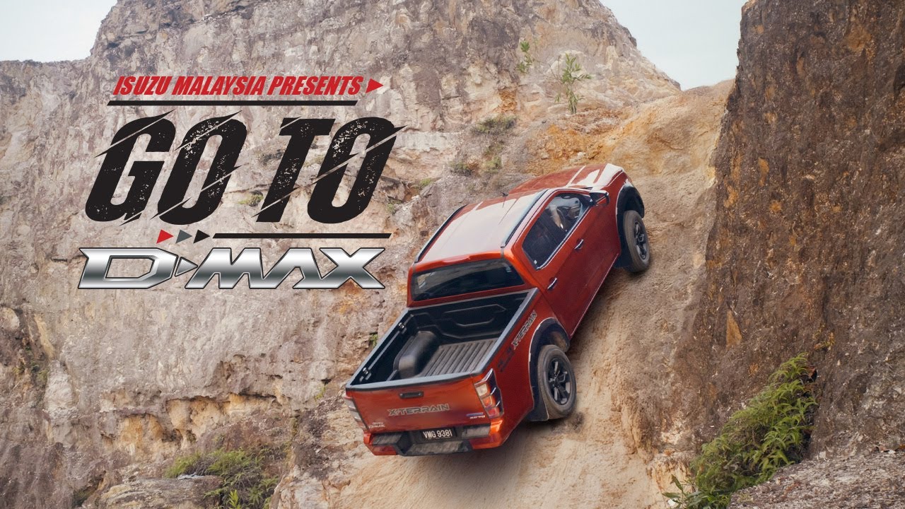 GO TO D-MAX: Conquer The Steepest Rugged Hill with Isuzu D-Max X-Terrain | Isuzu D-Max Malaysia