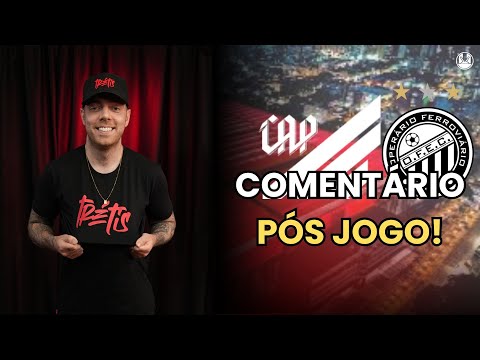 COMENTÁRIOS PÓS JOGO - ATHLETICO ESTÁ DE VOLTA AO G4!