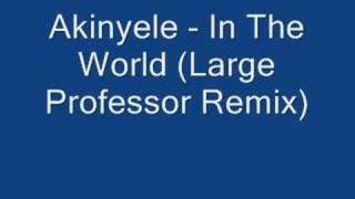 Akinyele - In The World (Large Professor Remix)