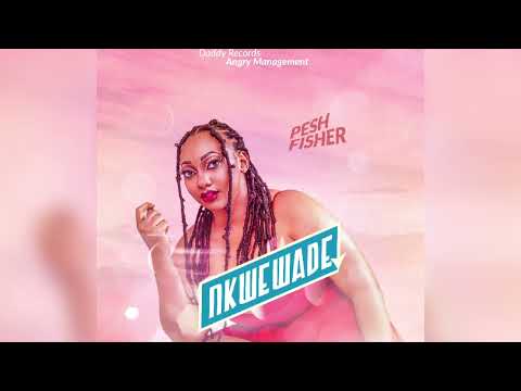 Nkwewade | Pesh Fisher | Official Visualizer