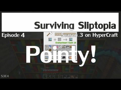 Surviving Sliptopia S3 Ep.4 - Pointy! ( A Minecraft Let's Play )