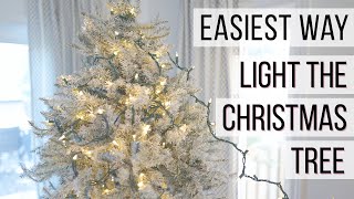 How to Light Your Christmas Tree the EASY WAY
