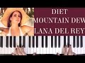 HOW TO PLAY: DIET MOUTAIN DEW - LANA DEL ...