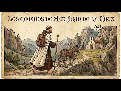 Los caminos de San Juan de la Cruz. Episodio IX. R1E5. De Navas de San Juan a Santisteban del Puerto