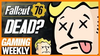 Everyone Hates Fallout 76? - Gaming Weekly