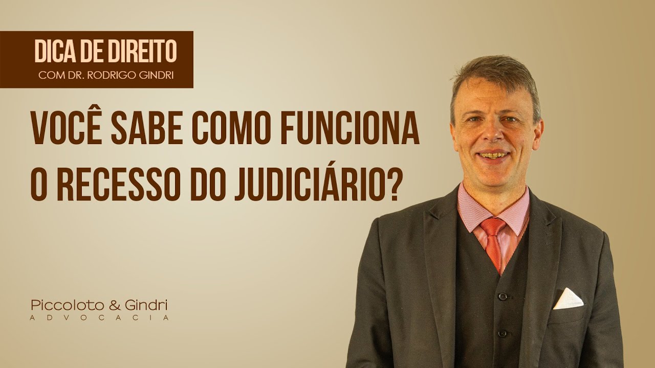 [DICA DE DIREITO] Você sabe como funciona o recesso do Judiciário?