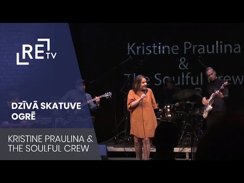 Dzīvā skatuve Ogrē. Kristine Praulina & The Soulful Crew