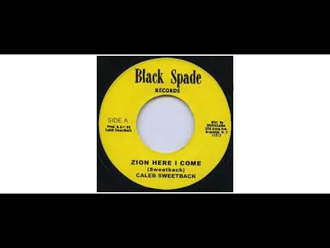 Caleb Sweetback - Zion Here I Come - 7" - Black Spade Records