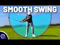 MUST KNOW! How to get a SUPER SMOOTH golf swing