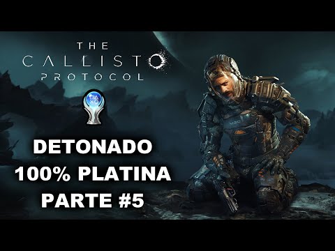 The Callisto Protocol | 100% Platinum Walkthrough | Part #5