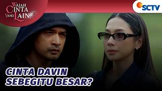 Download lagu Davin Tetap Cinta Ariana Meski Terus Dibohongi? | Wajah Cinta yang Lain - Episode 106 mp3