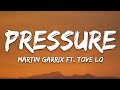 Martin Garrix - Pressure (Lyrics) feat. Tove Lo