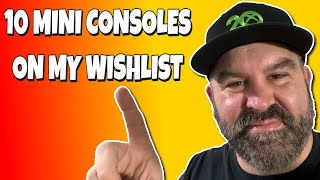 10 Mini Consoles I Hope are Made in the Future