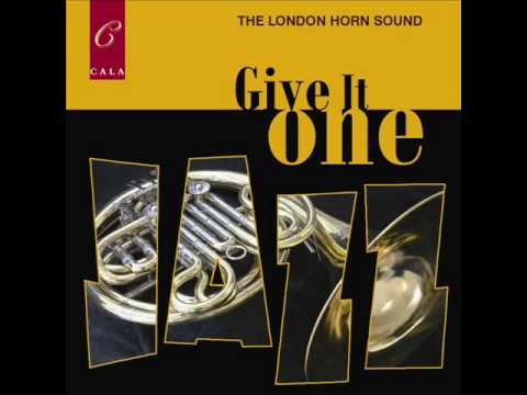 "Give It One" -- The London Horn Sound -- Big Band