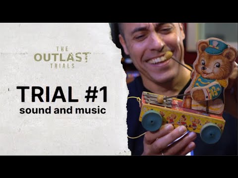Trial #1: Sound and Music | The Outlast Trials - Behind the Scenes