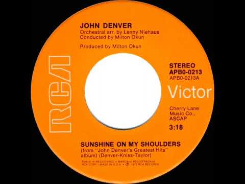 1974 HITS ARCHIVE: Sunshine On My Shoulders - John Denver (a #1 record--stereo 45 hit version)
