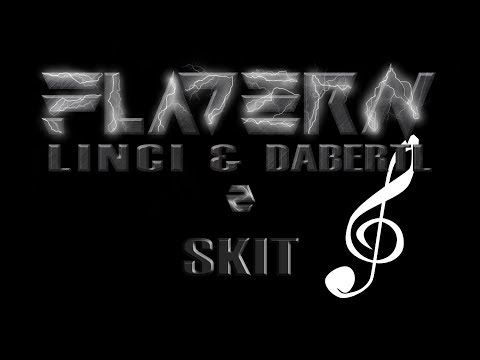 Linci & DaBeRtL – SKIT [FLADERN 2]