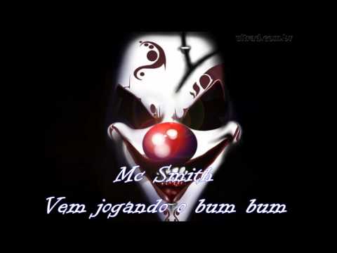 MC SMITH - VEM JOGANDO O BUM BUM   ♪♫