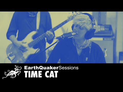 EarthQuaker Sessions Ep. 36 - Time Cat "Blow Your Mind/Human Song/Years Go By" | EarthQuaker Devices