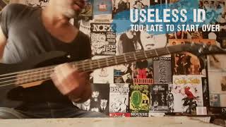 Useless ID - Too late to start over (Bass Cover)