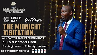 05.05.2024 THE MIDNIGHT VISITATION LIVE AT BUILD THE CITY CHURCH  WITH PR SAMUEL NUWAMANYA.