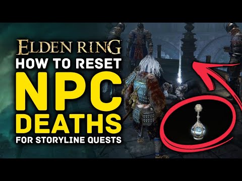 Elden Ring | How to Fix & Reset NPC Deaths for Story Questlines