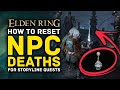 Elden Ring | How to Fix & Reset NPC Deaths for Story Questlines