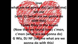 Now That We Found Love- Heavy D and the Boyz Lyrics