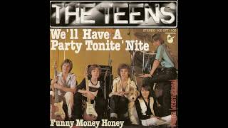The Teens - We’ll Have A Party Tonite ’Nite