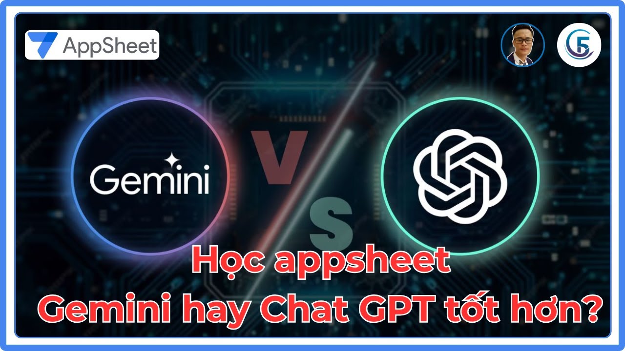 Trợ lý AI cho AppSheet: Nên chọn ChatGPT hay Google Gemini?