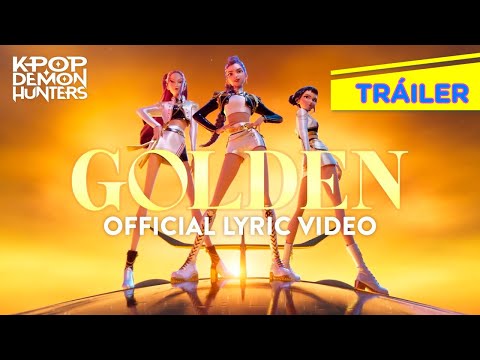 "Golden" Official Lyric Video from KPop Demon Hunters. Vídeo letra "Golden" de "Las Guerreras K-pop"